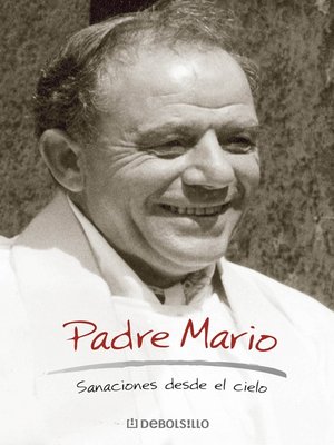 cover image of Padre Mario. Sanaciones desde el cielo